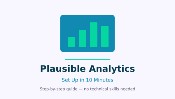 Plausible Analytics setup guide — step-by-step in 10 minutes