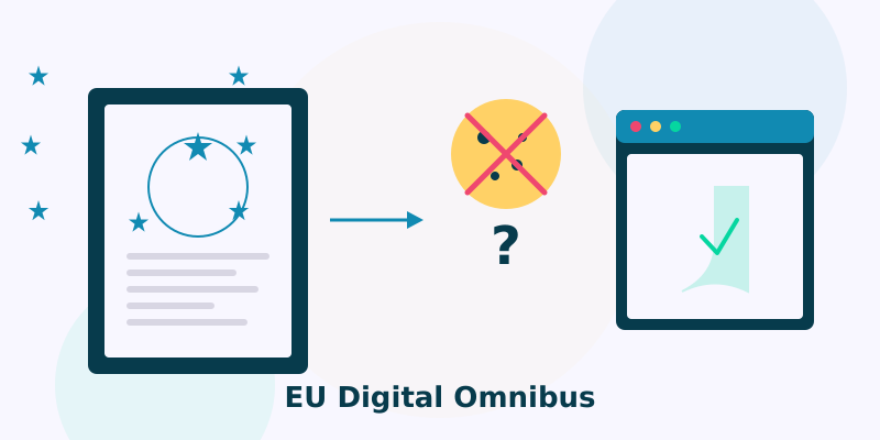 EU Digital Omnibus regulation: cookie consent changes and browser-level privacy signals